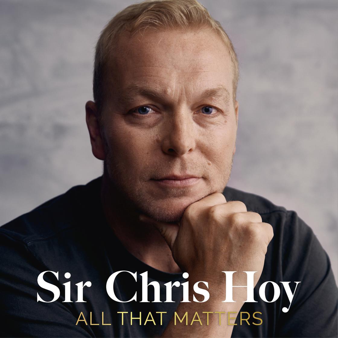 All That Matters by Sir Chris Hoy