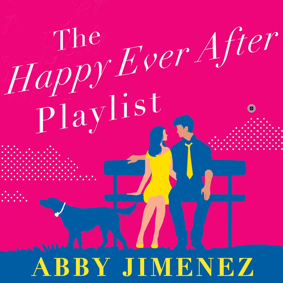 The Happy Ever After Playlist by Abby Jimenez