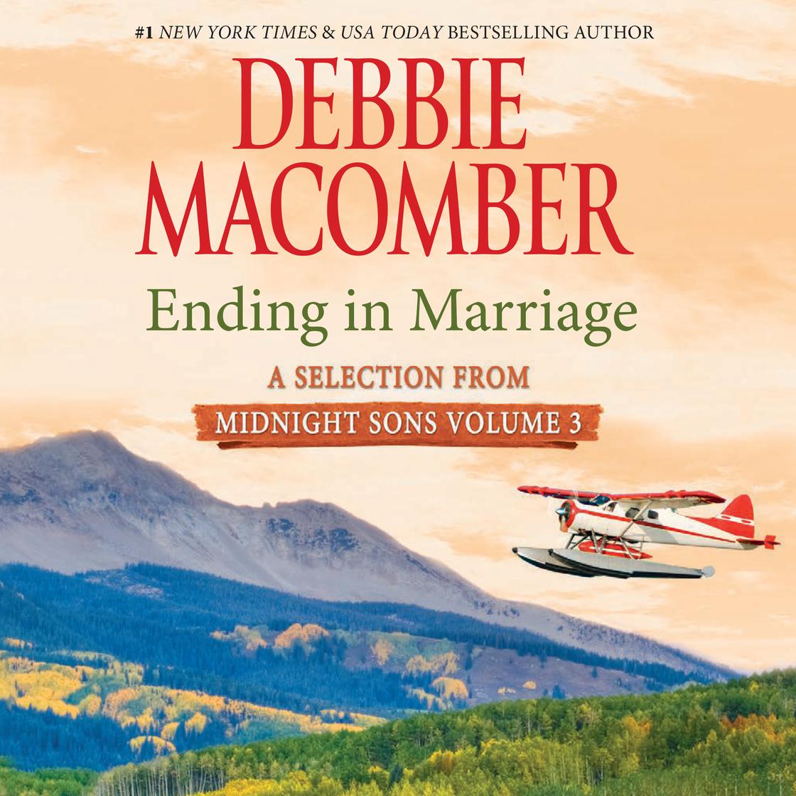 Ending in Marriage: A Selection from Midnight Sons Volume 3 by Debbie Macomber