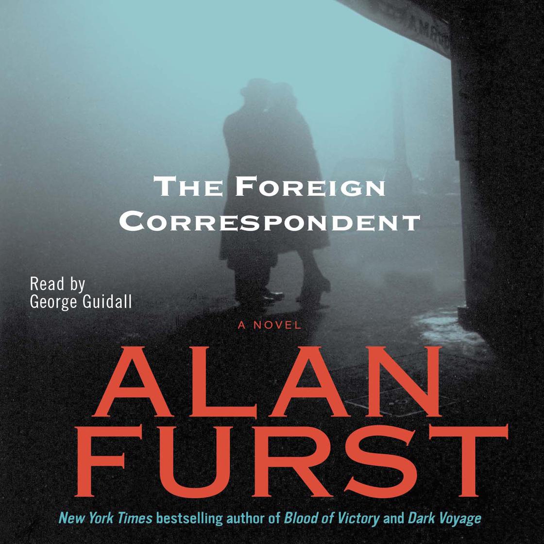 Foreign Correspondent by Alan Furst