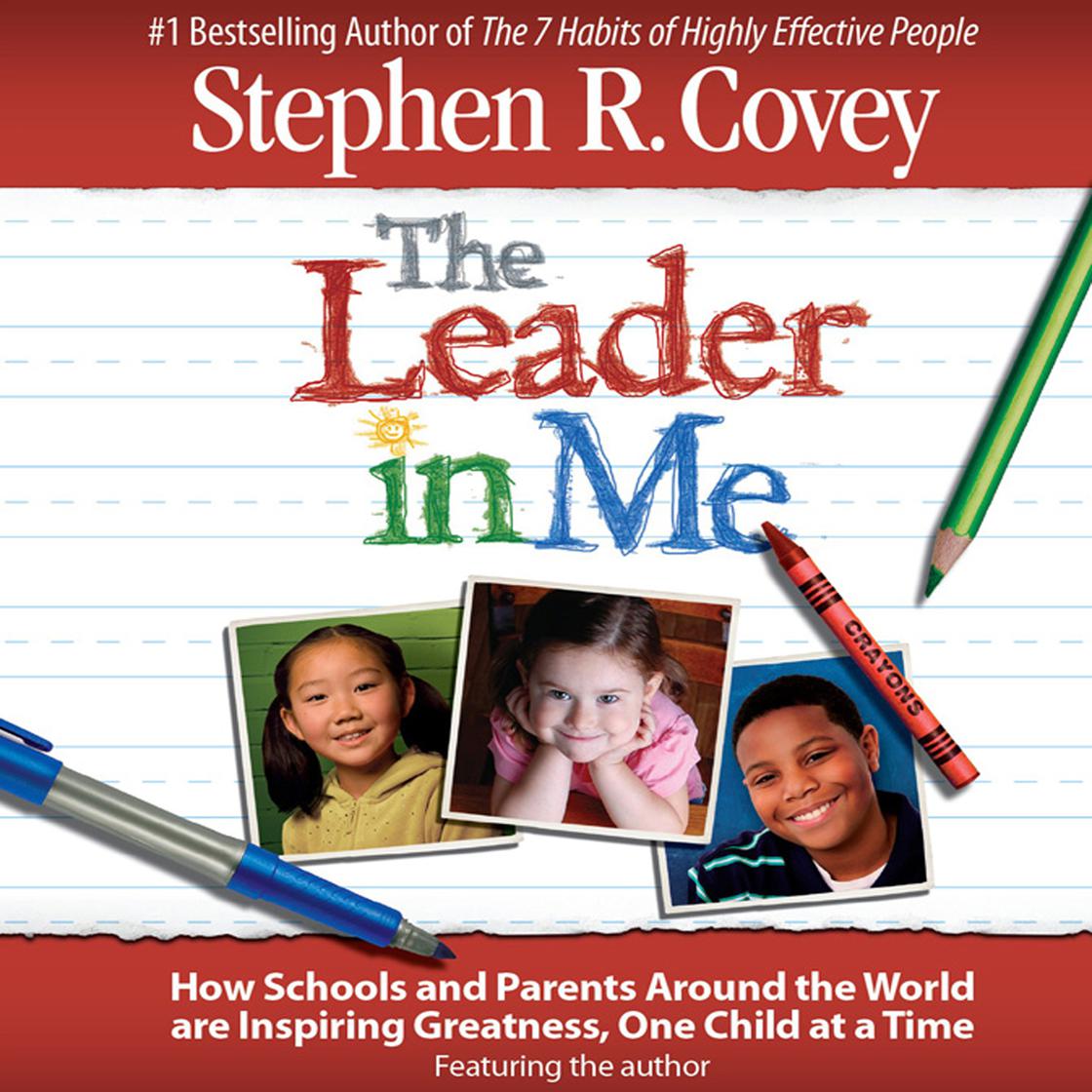 The Leader in Me by Stephen R. Covey