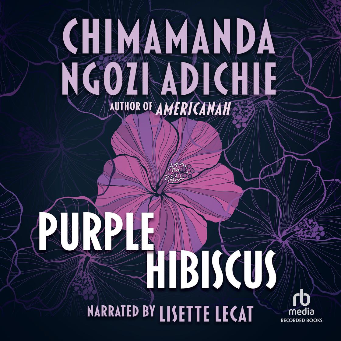 Purple Hibiscus by Chimamanda Ngozi Adichie