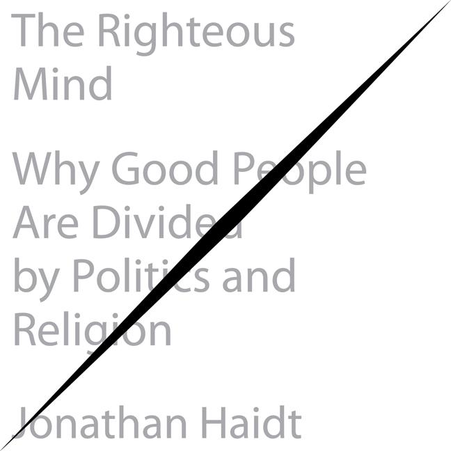 The Righteous Mind by Jonathan Haidt