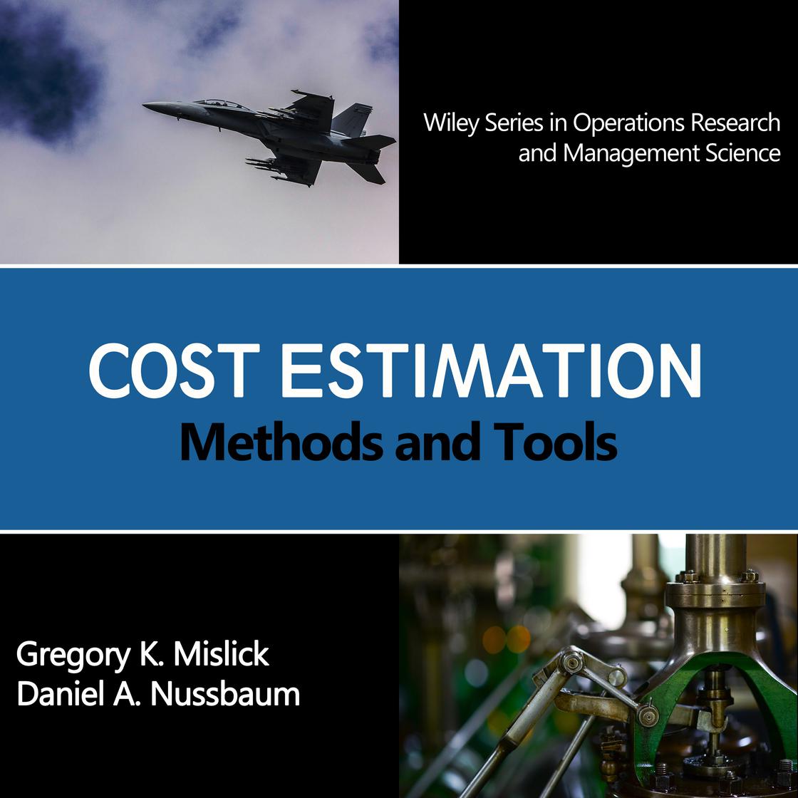 Cost Estimation by Gregory K. Mislick & Daniel A. Nussbaum