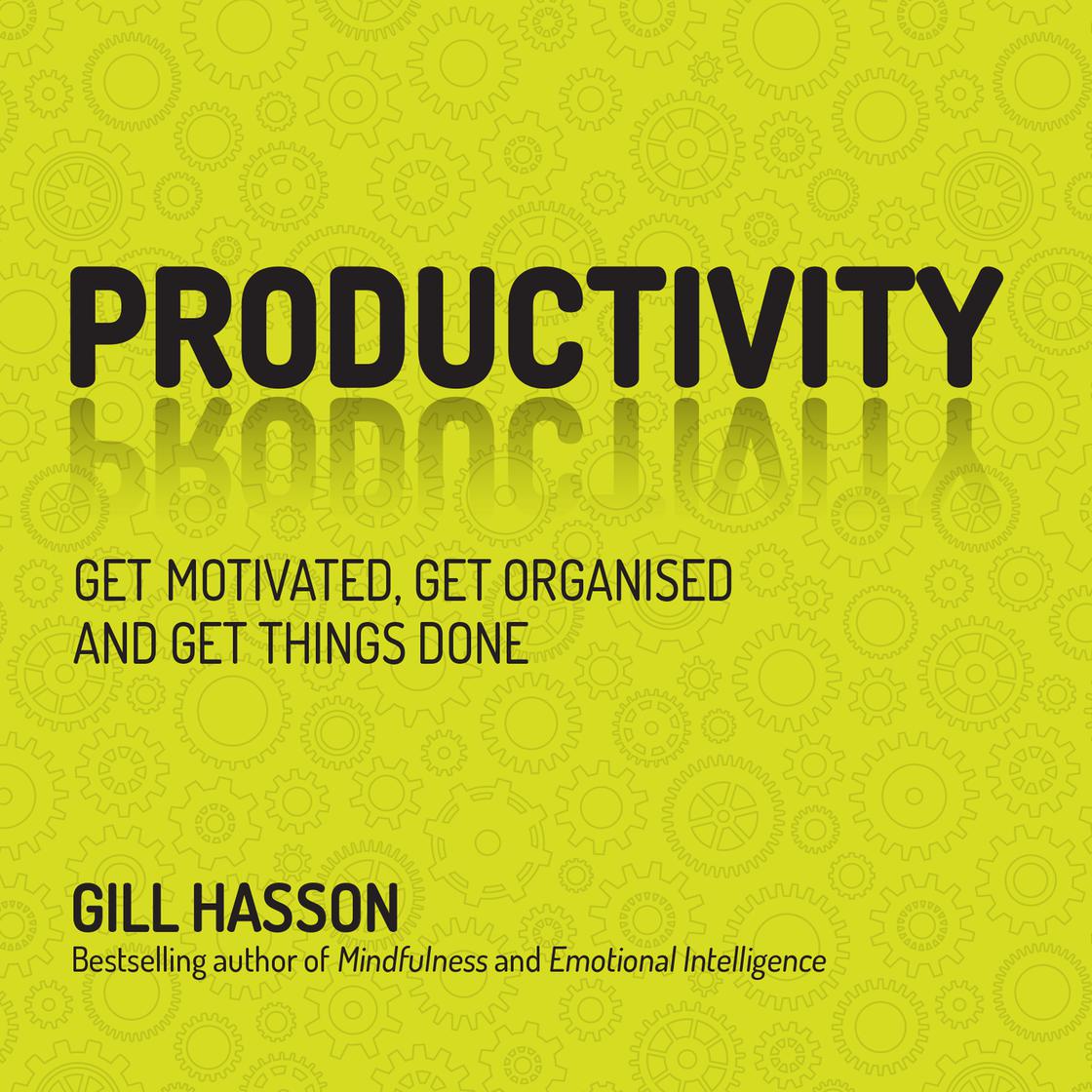 Productivity by Gill Hasson