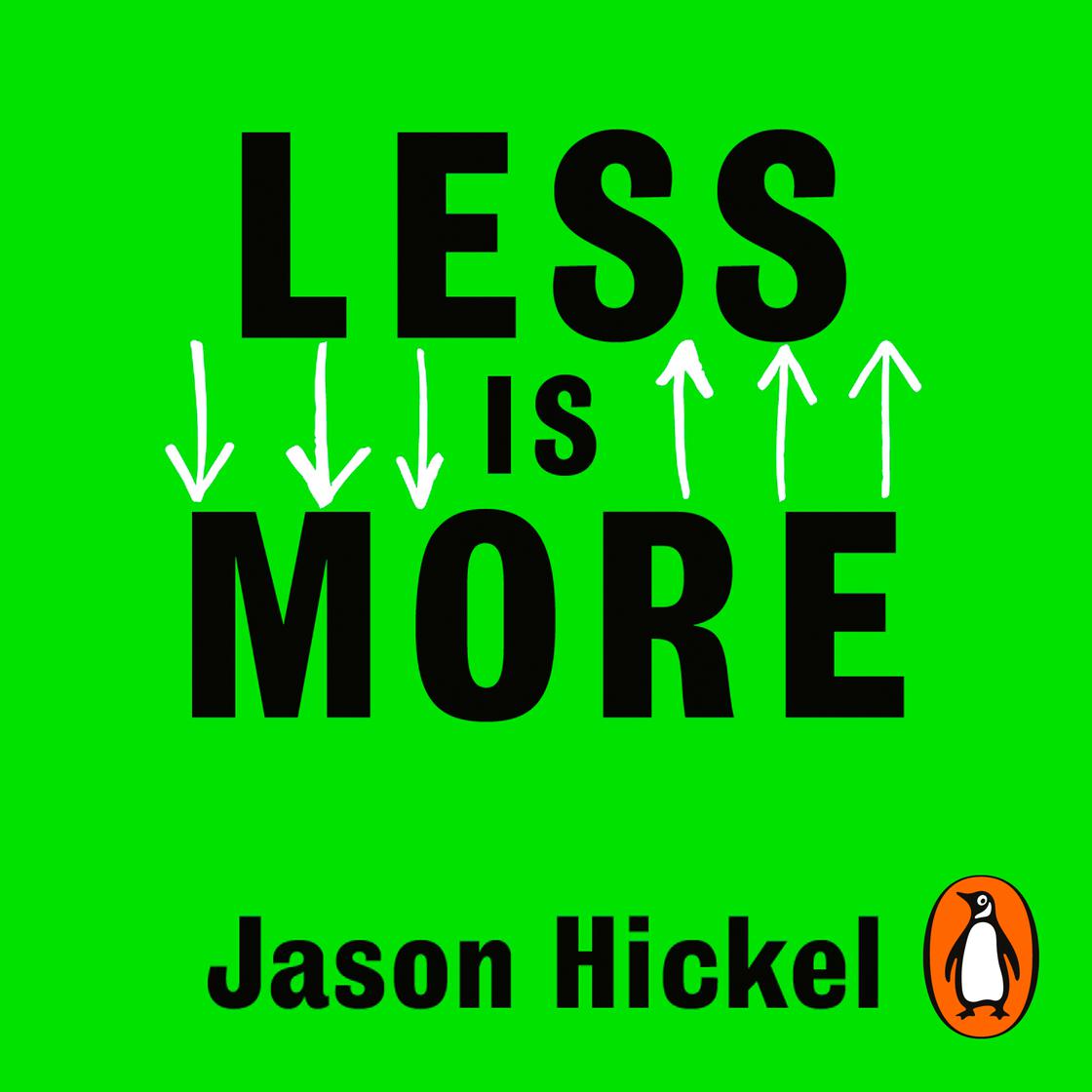 Less is More by Jason Hickel