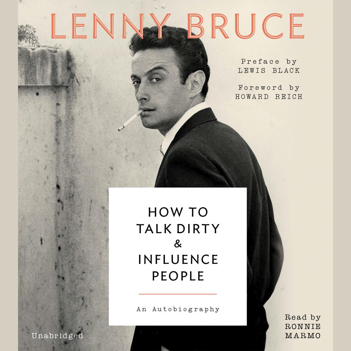 How to Talk Dirty and Influence People by Lenny Bruce