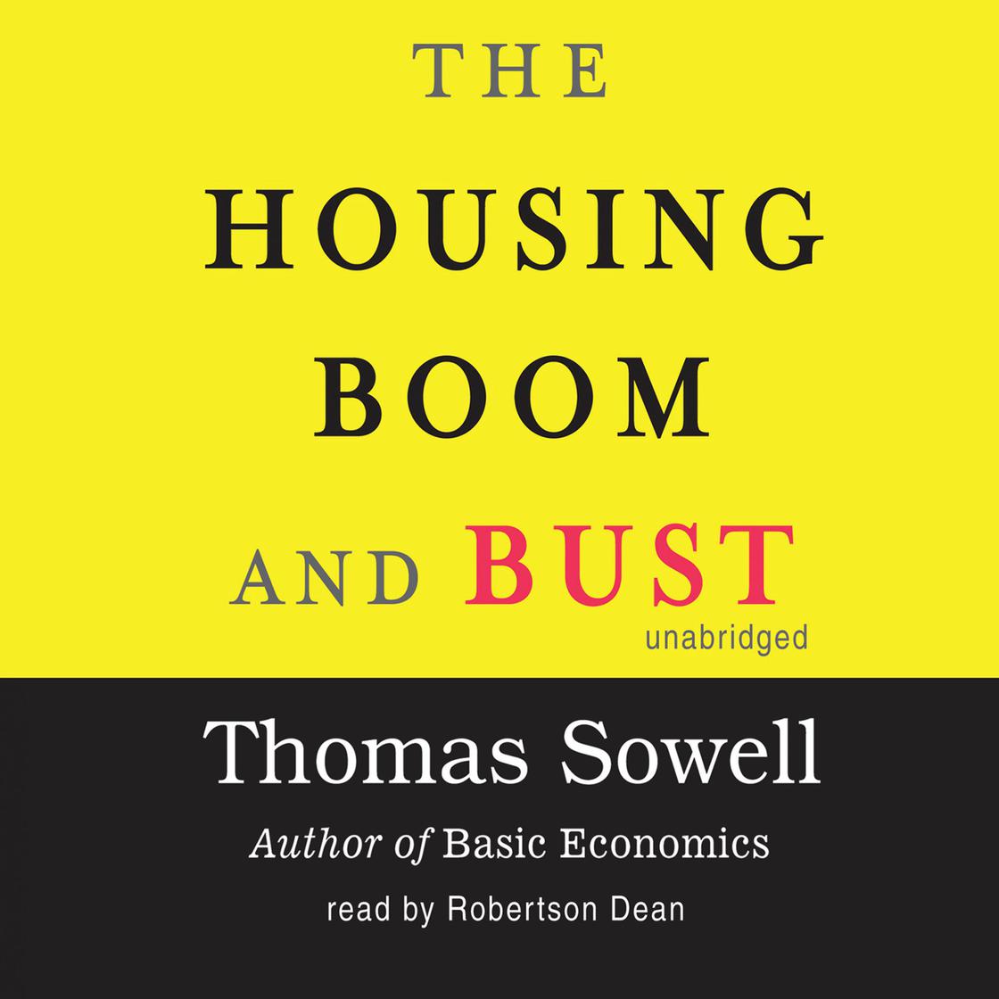 The Housing Boom and Bust by Thomas Sowell