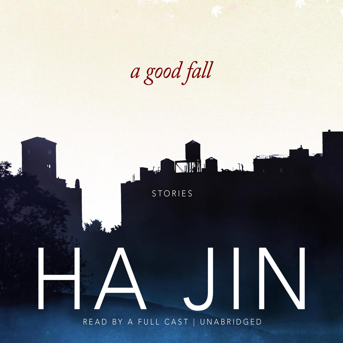 A Good Fall by Ha Jin