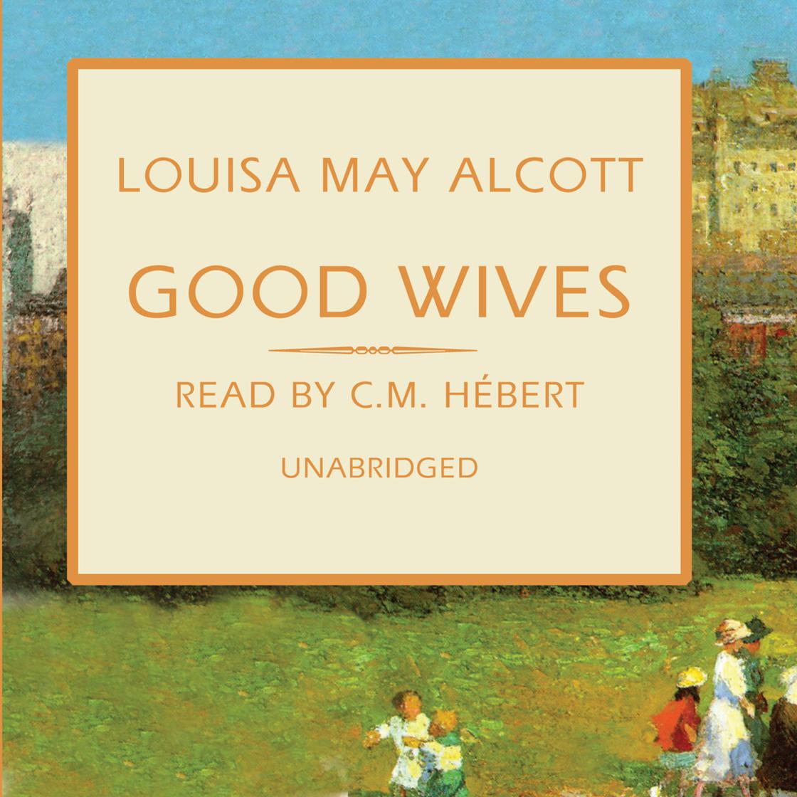 Good Wives by Louisa May Alcott