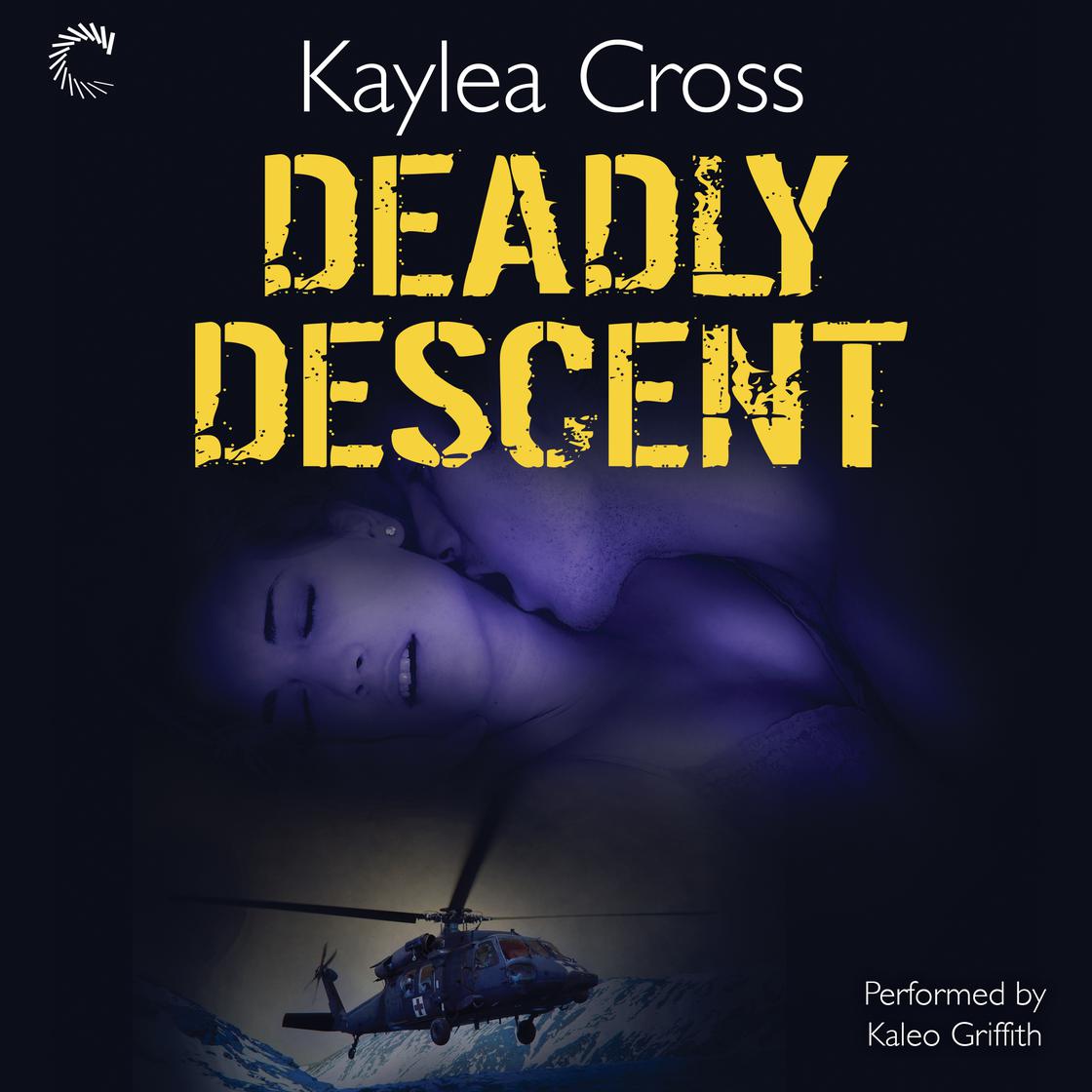 Deadly Descent by Kaylea Cross