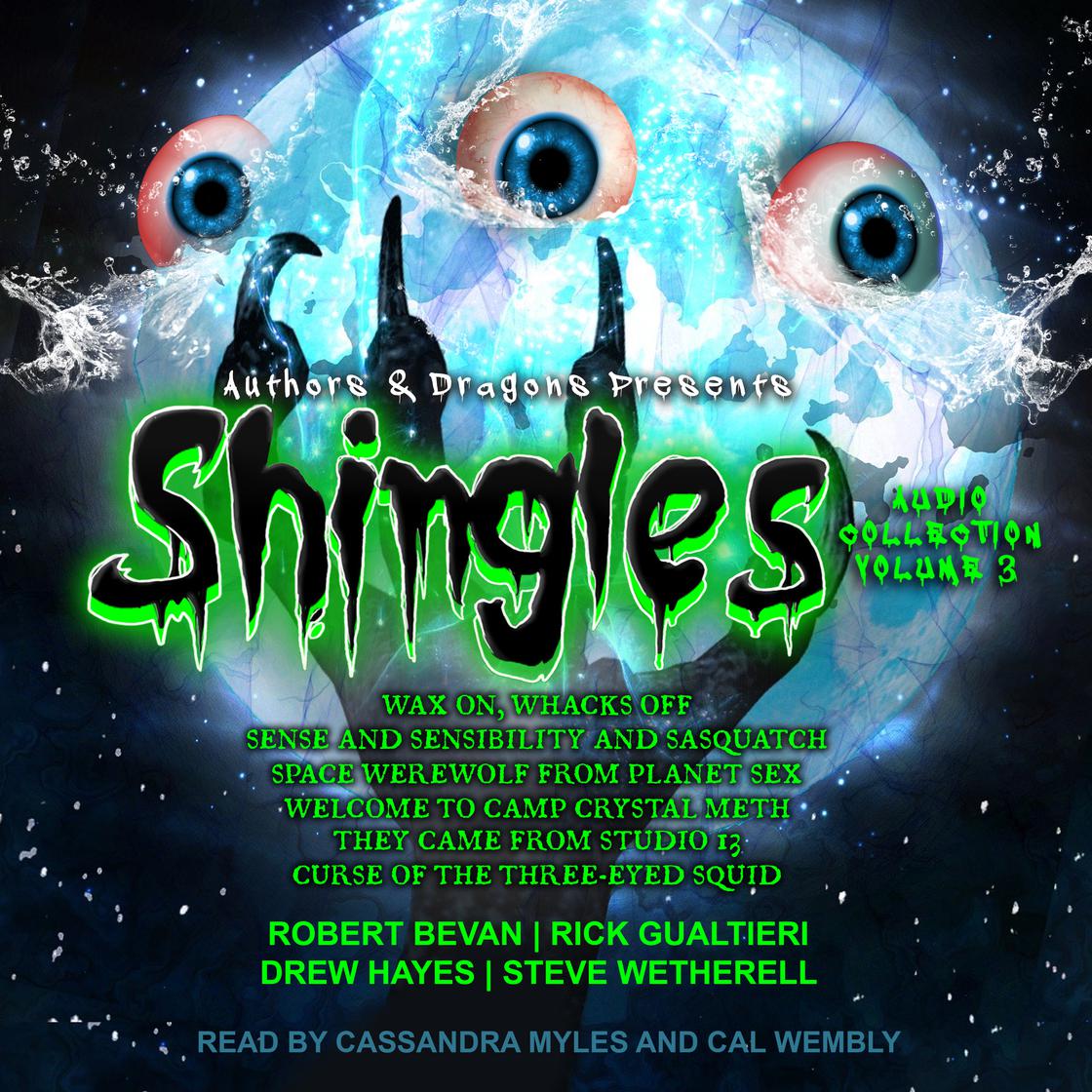 Shingles Audio Collection Volume 3 by Rick Gualtieri, Robert Bevan, Steve Wetherell, Drew Hayes & Authors and Dragons