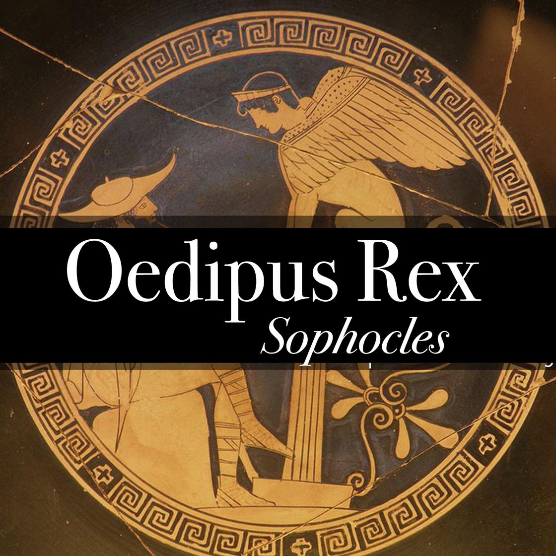 Oedipus Rex - King of Thebes by Sophocles