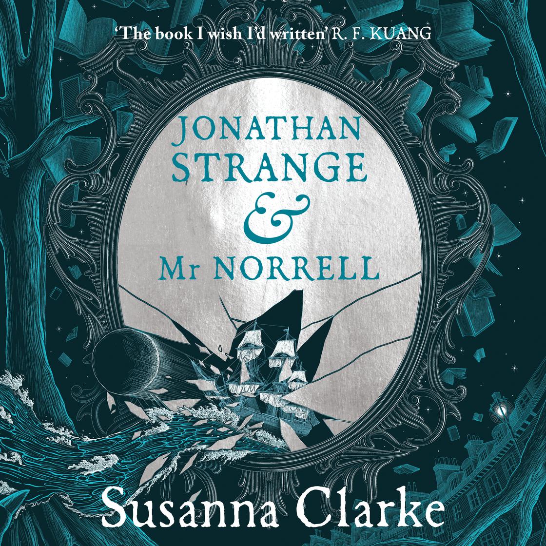 Jonathan Strange & Mr Norrell by Susanna Clarke