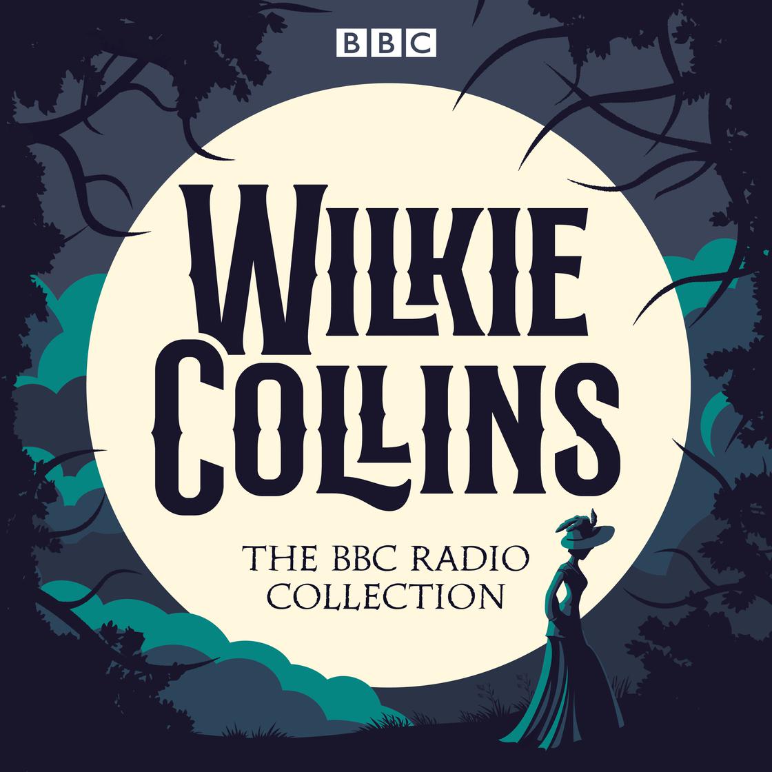 The Wilkie Collins BBC Radio Collection by Wilkie Collins