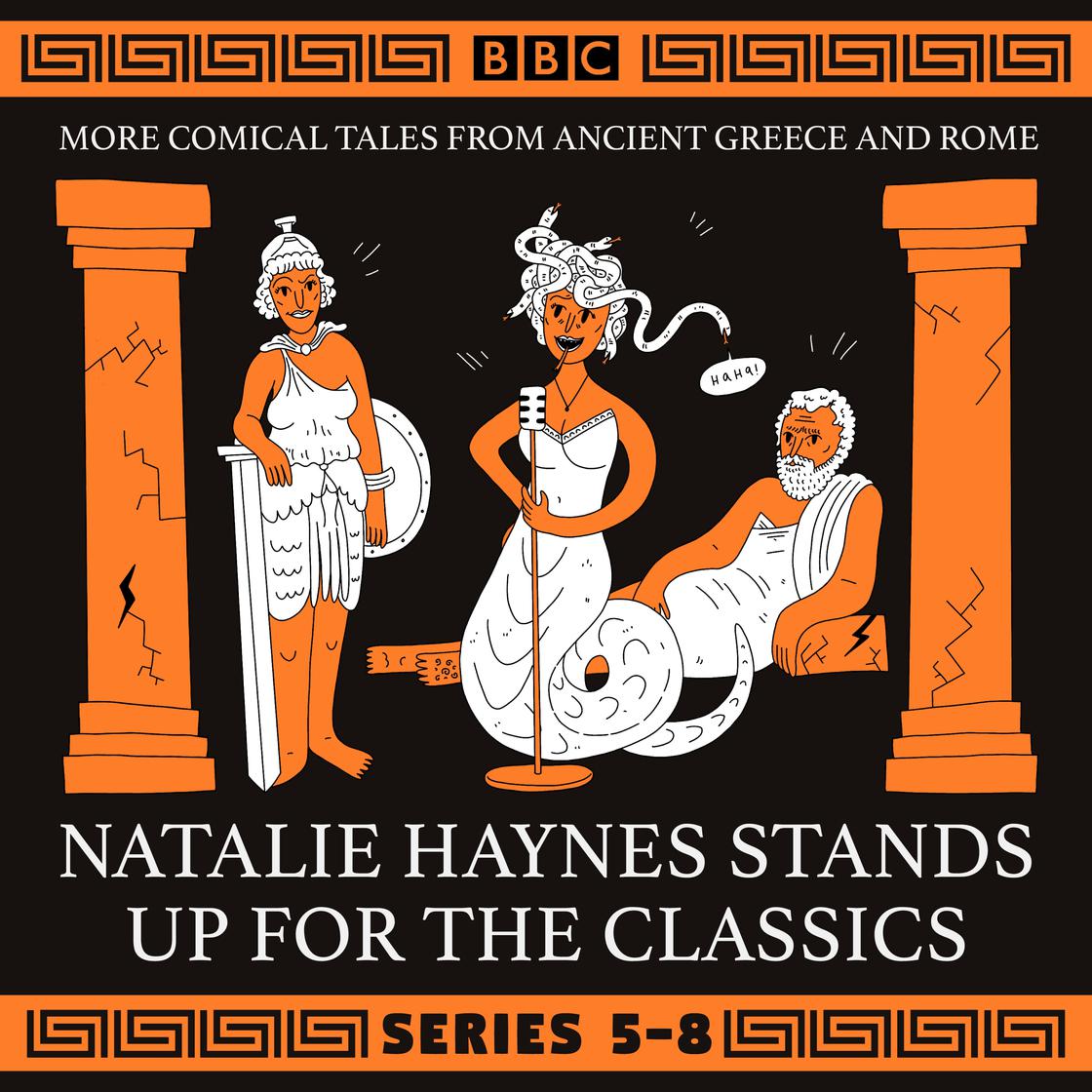 Natalie Haynes Stands Up for the Classics: Series 5-8 by Natalie Haynes