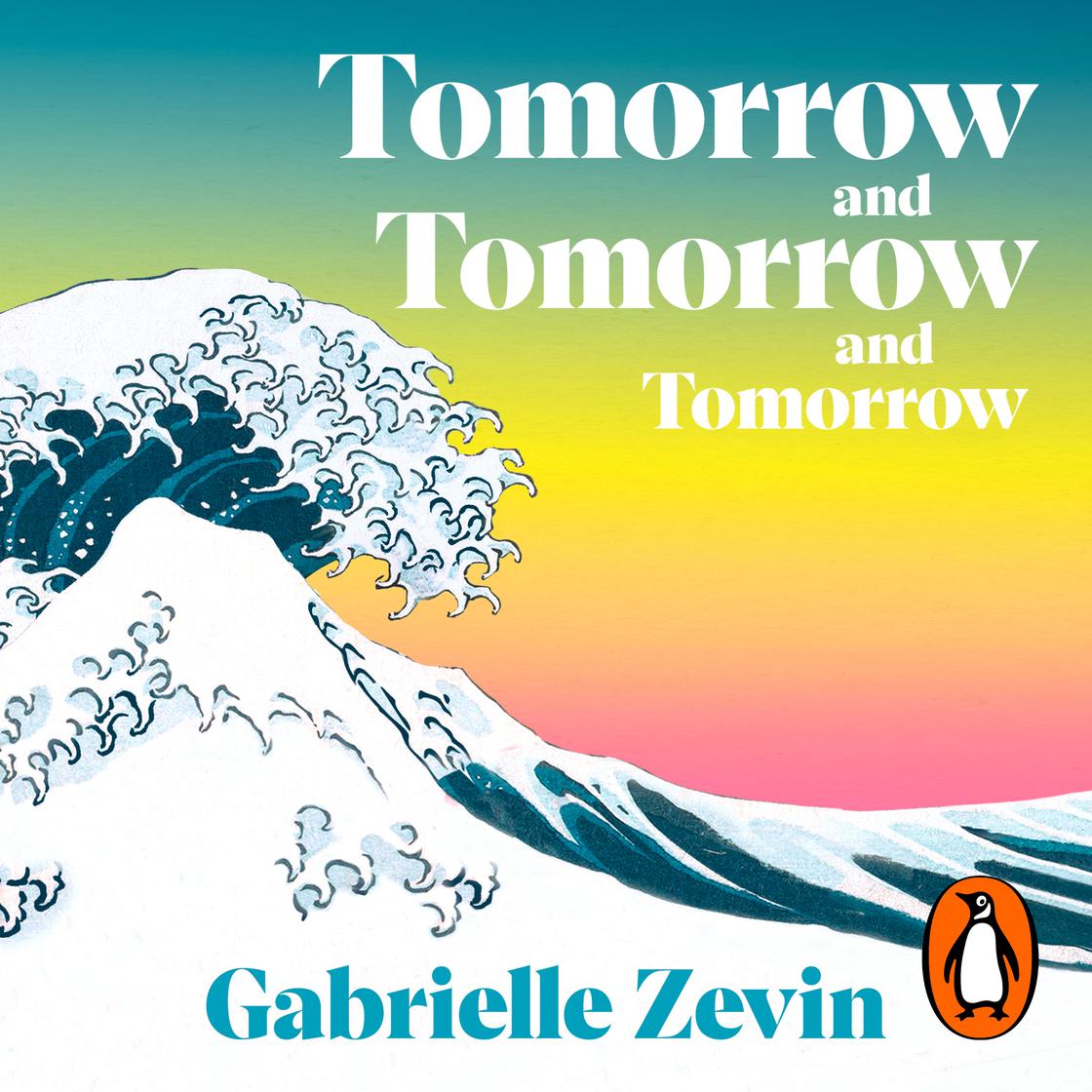 Tomorrow, and Tomorrow, and Tomorrow by Gabrielle Zevin