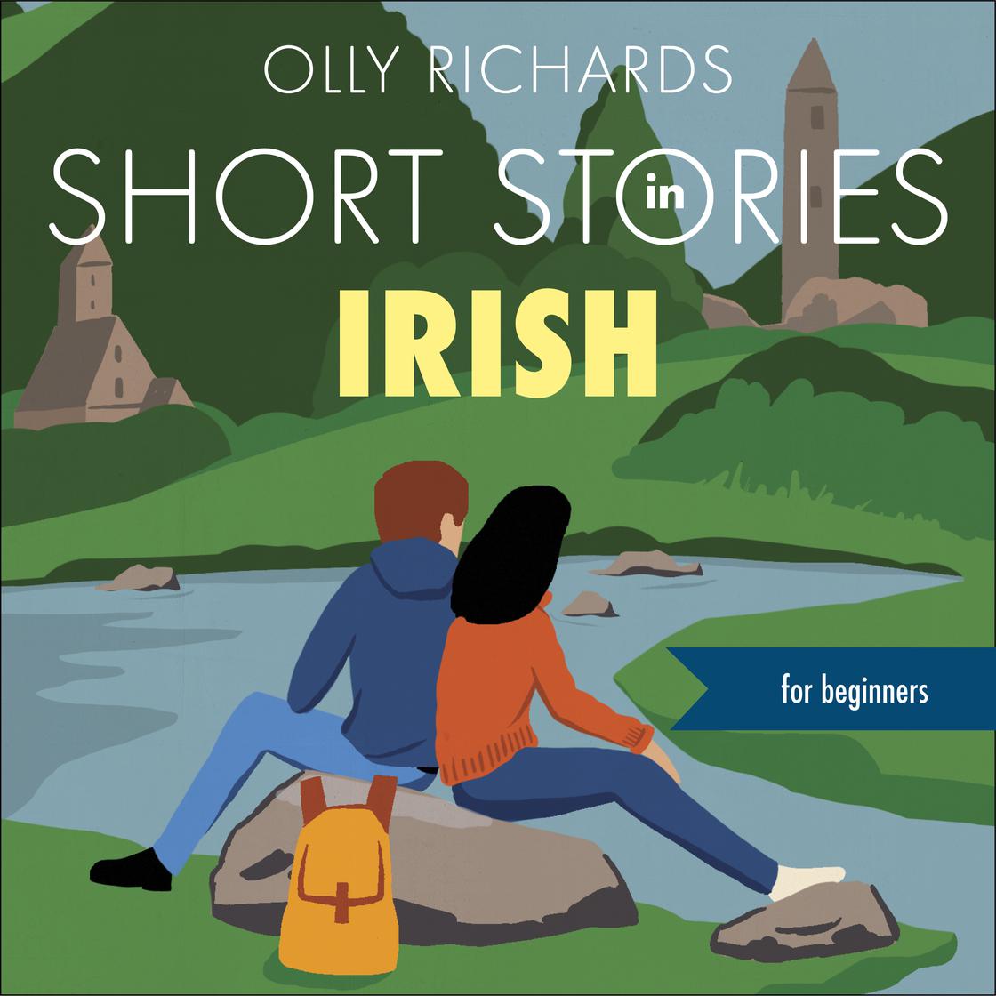 Short Stories in Irish for Beginners by Olly Richards