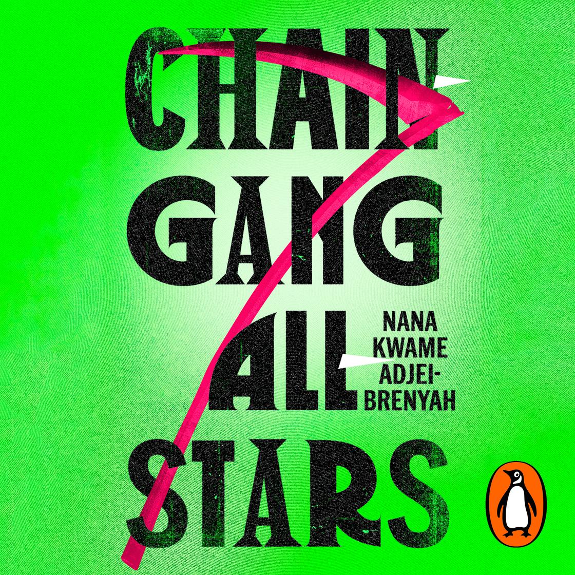 Chain-Gang All-Stars by Nana Kwame Adjei-Brenyah