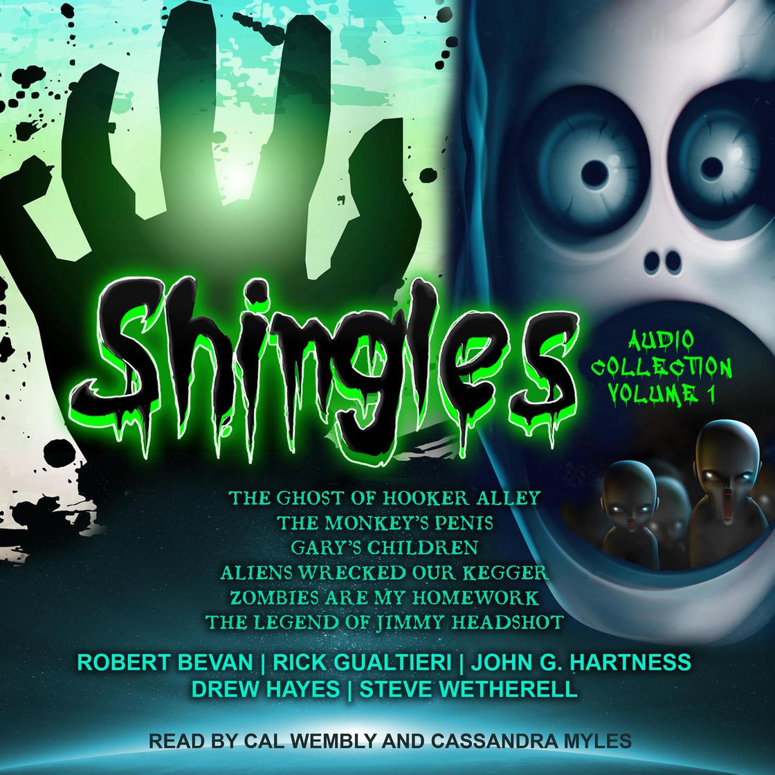 Shingles Audio Collection Volume 1 by Robert Bevan, Rick Gualtieri, Steve Wetherell, Drew Hayes, John G. Hartness & Authors and Dragons