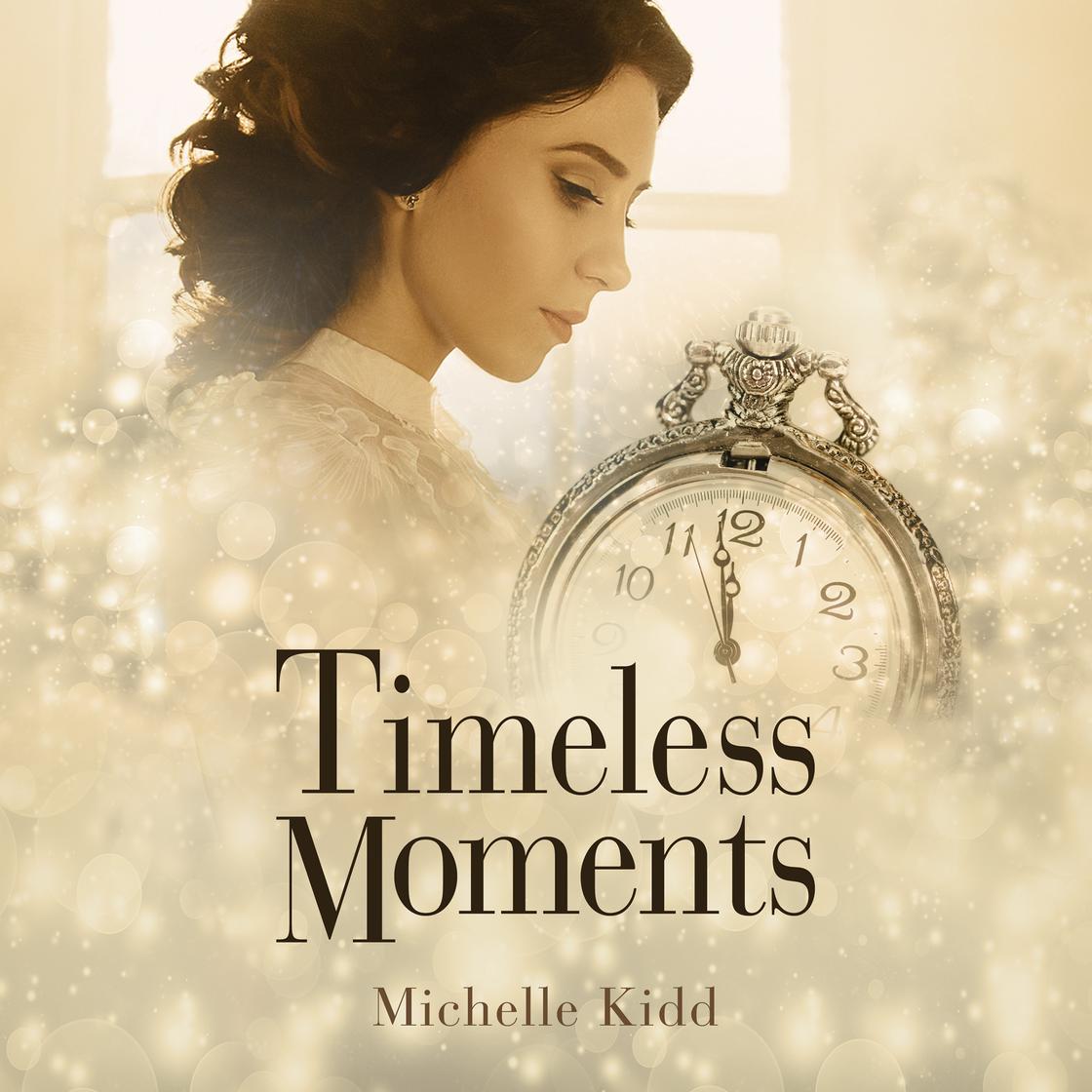 Timeless Moments by Michelle Kidd