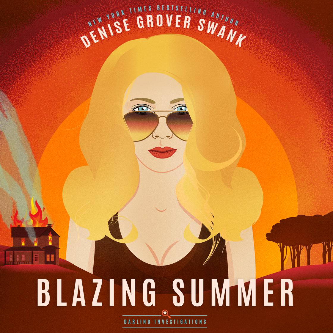 Blazing Summer by Denise Grover Swank