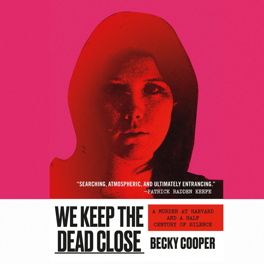 We Keep the Dead Close by Becky Cooper