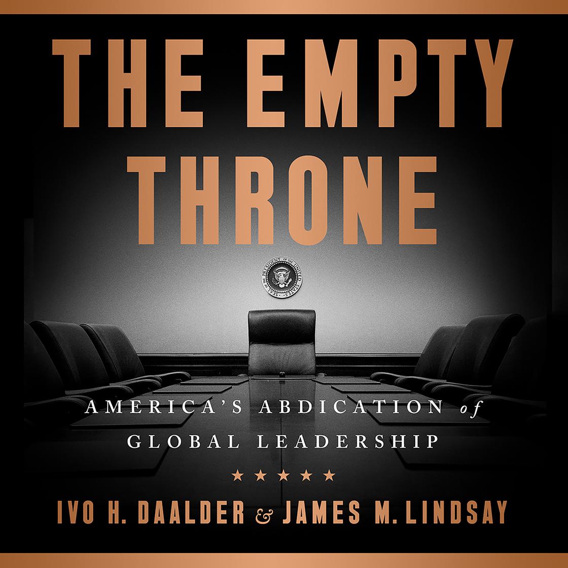 The Empty Throne by Ivo H. Daalder & James M. Lindsay