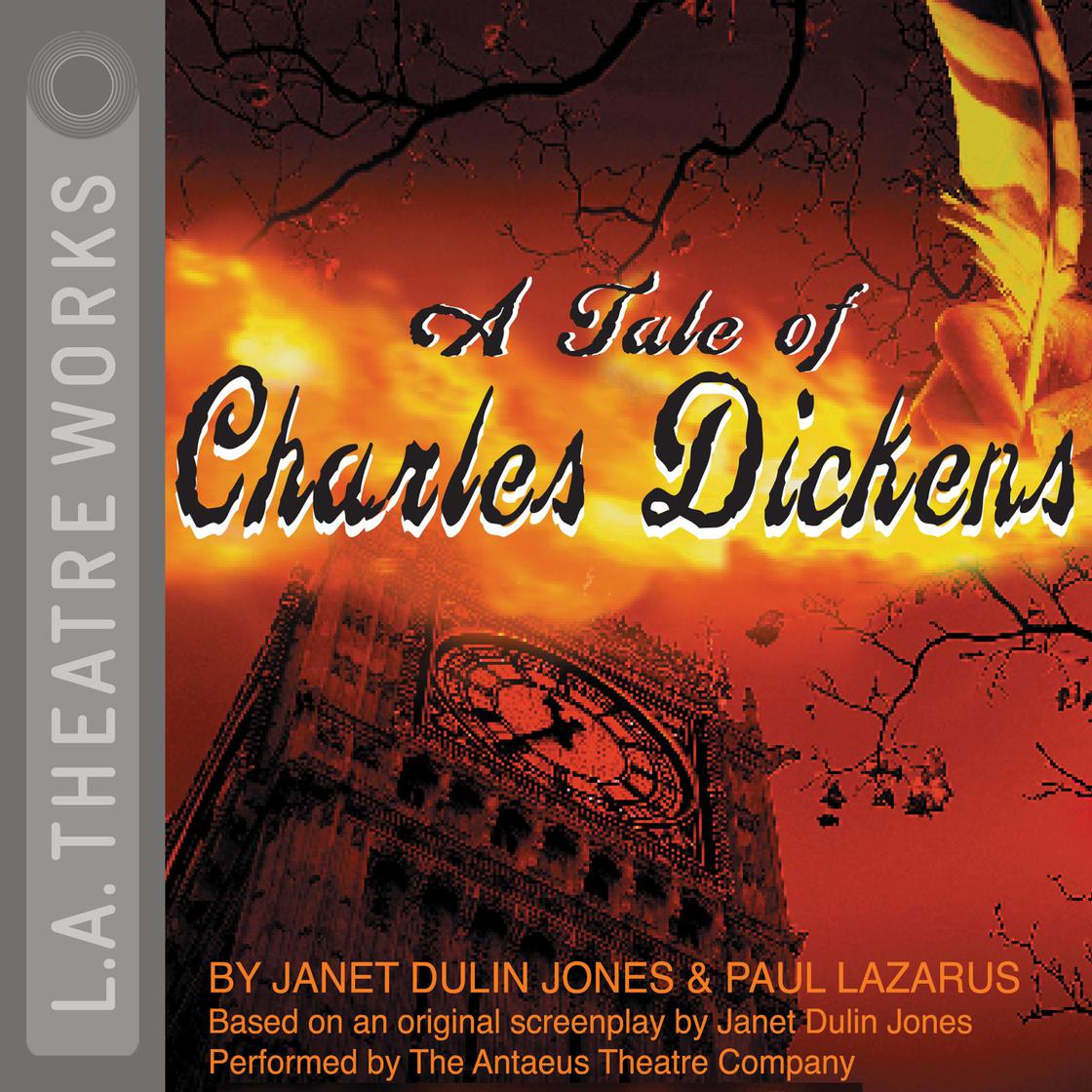 A Tale of Charles Dickens by Paul Lazarus & Janet Dulin Jones