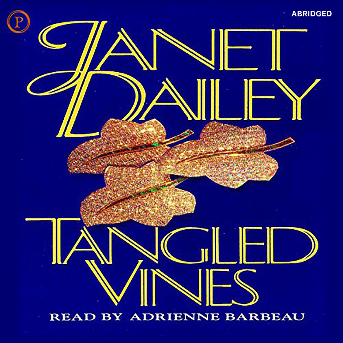 Tangled Vines - Abridged by Janet Dailey