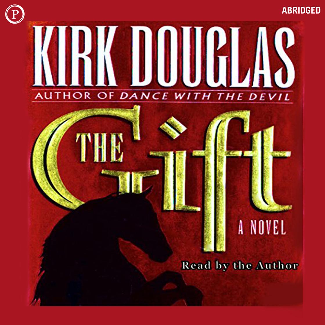 The Gift - Abridged by Kirk Douglas