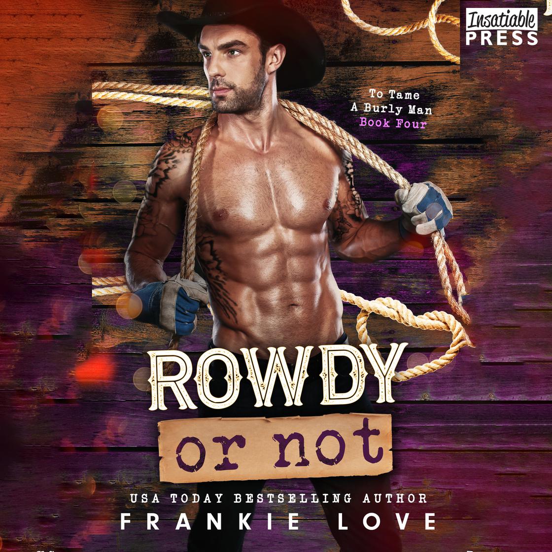 Rowdy or Not by Frankie Love