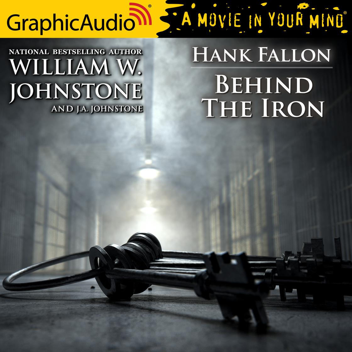 Behind The Iron [Dramatized Adaptation] - Abridged by William W. Johnstone