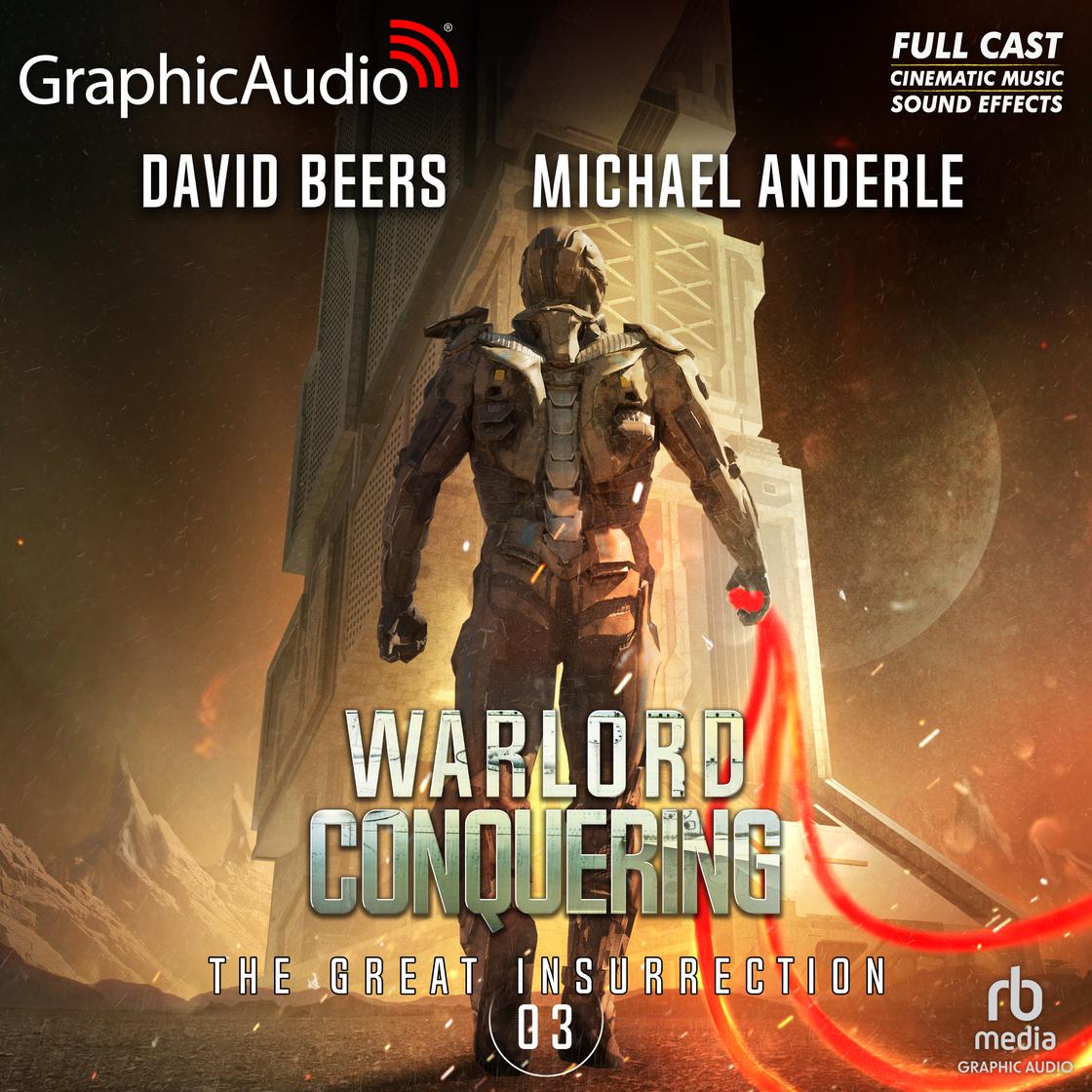 Warlord Conquering [Dramatized Adaptation] - Abridged by David Beers & Michael Anderle