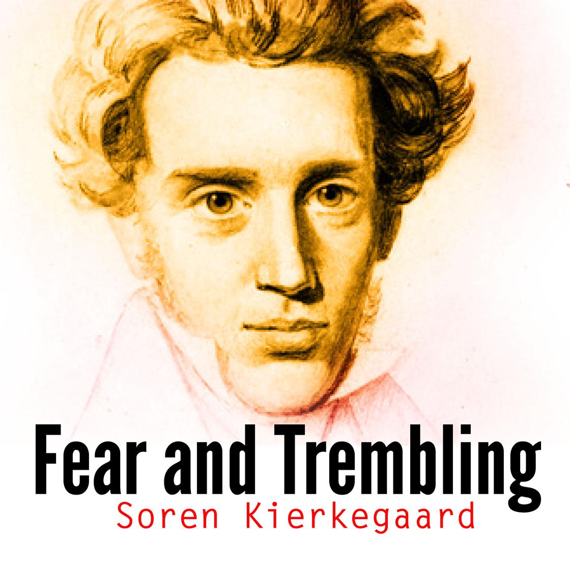 Fear and Trembling by Soren Kierkegaard