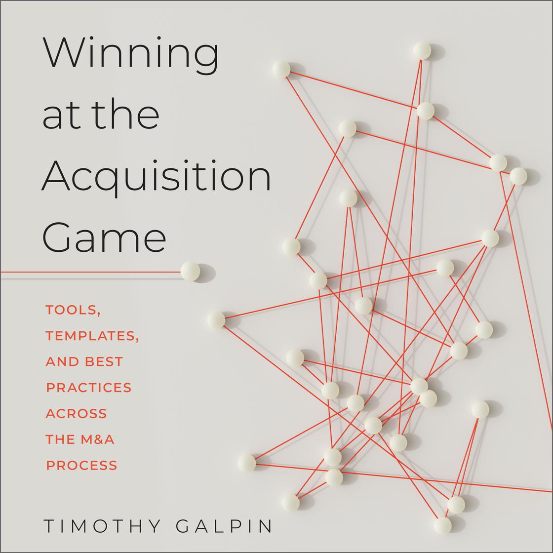 Winning at the Acquisition Game by Timothy Galpin