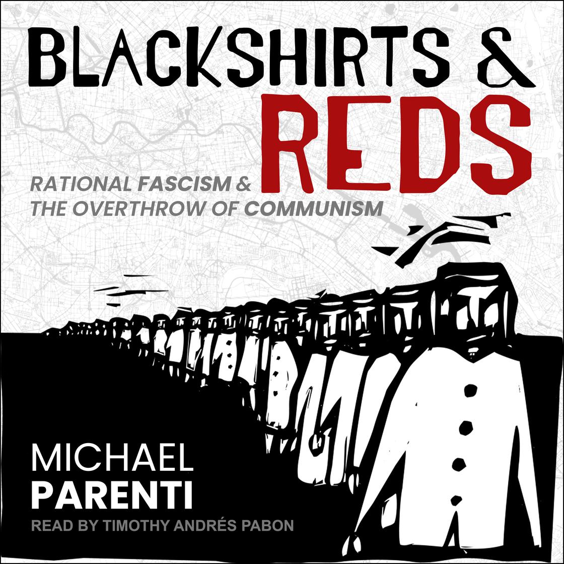 Blackshirts and Reds by Michael Parenti