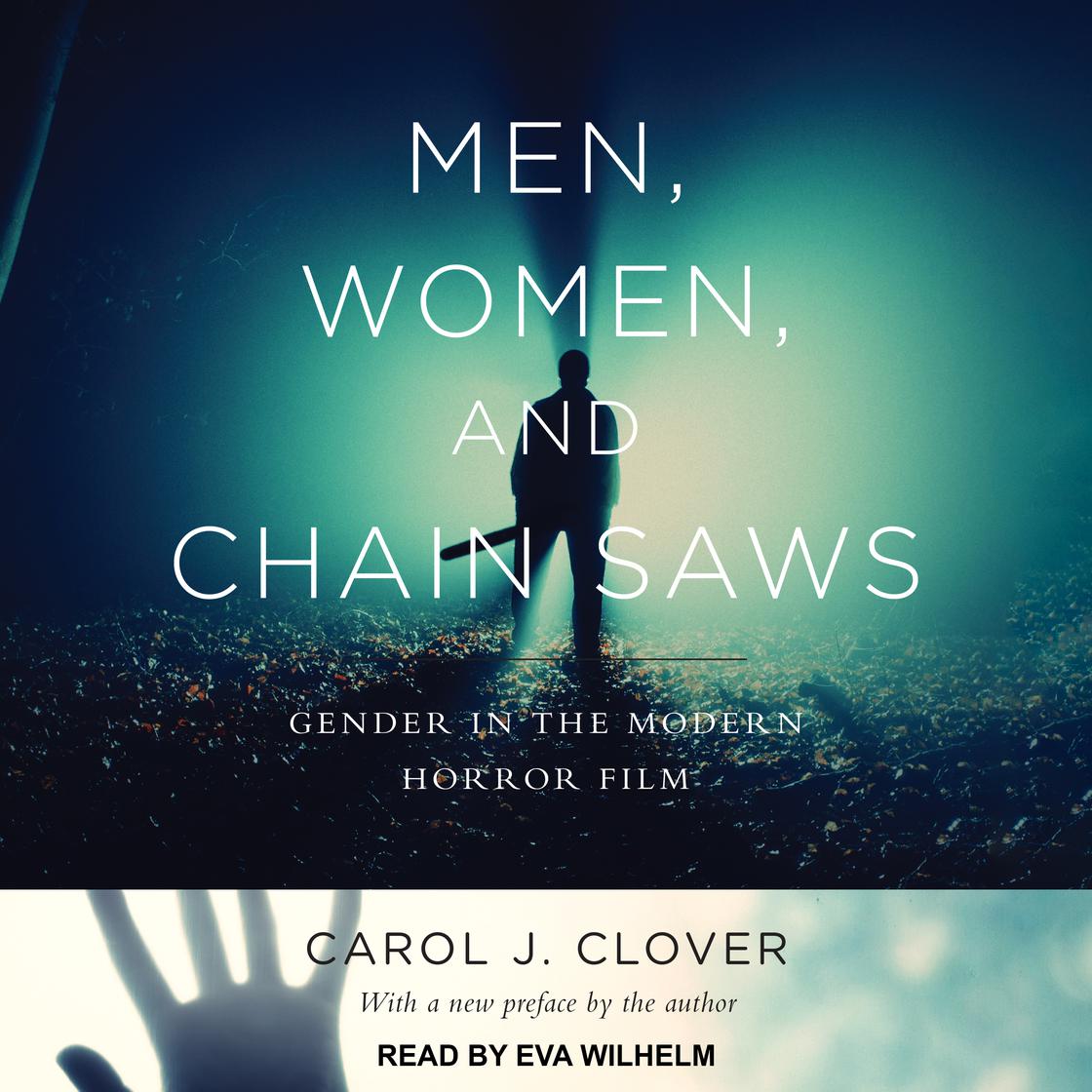 Men, Women, and Chain Saws by Carol J. Clover