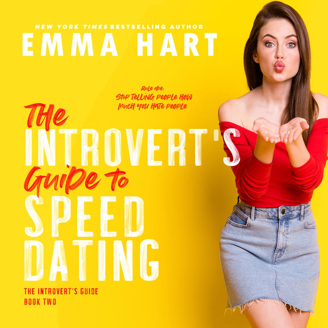 The Introvert's Guide to Speed Dating by Emma Hart