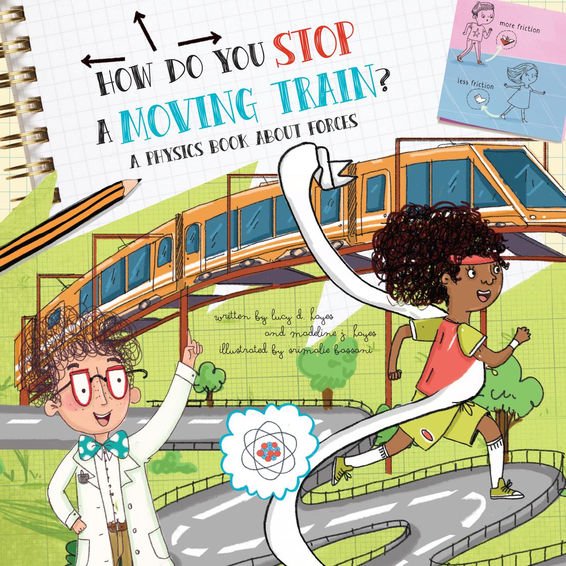 How Do You Stop a Moving Train? by Lucy D. Hayes & Madeline J. Hayes