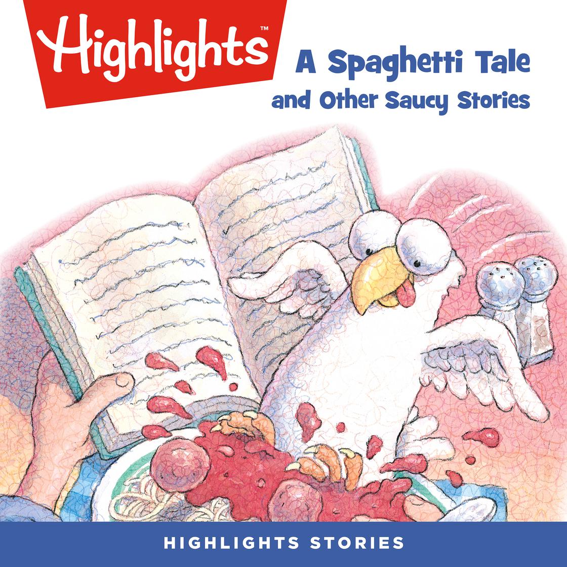 A Spaghetti Tale and Other Saucy Stories by Highlights For Children