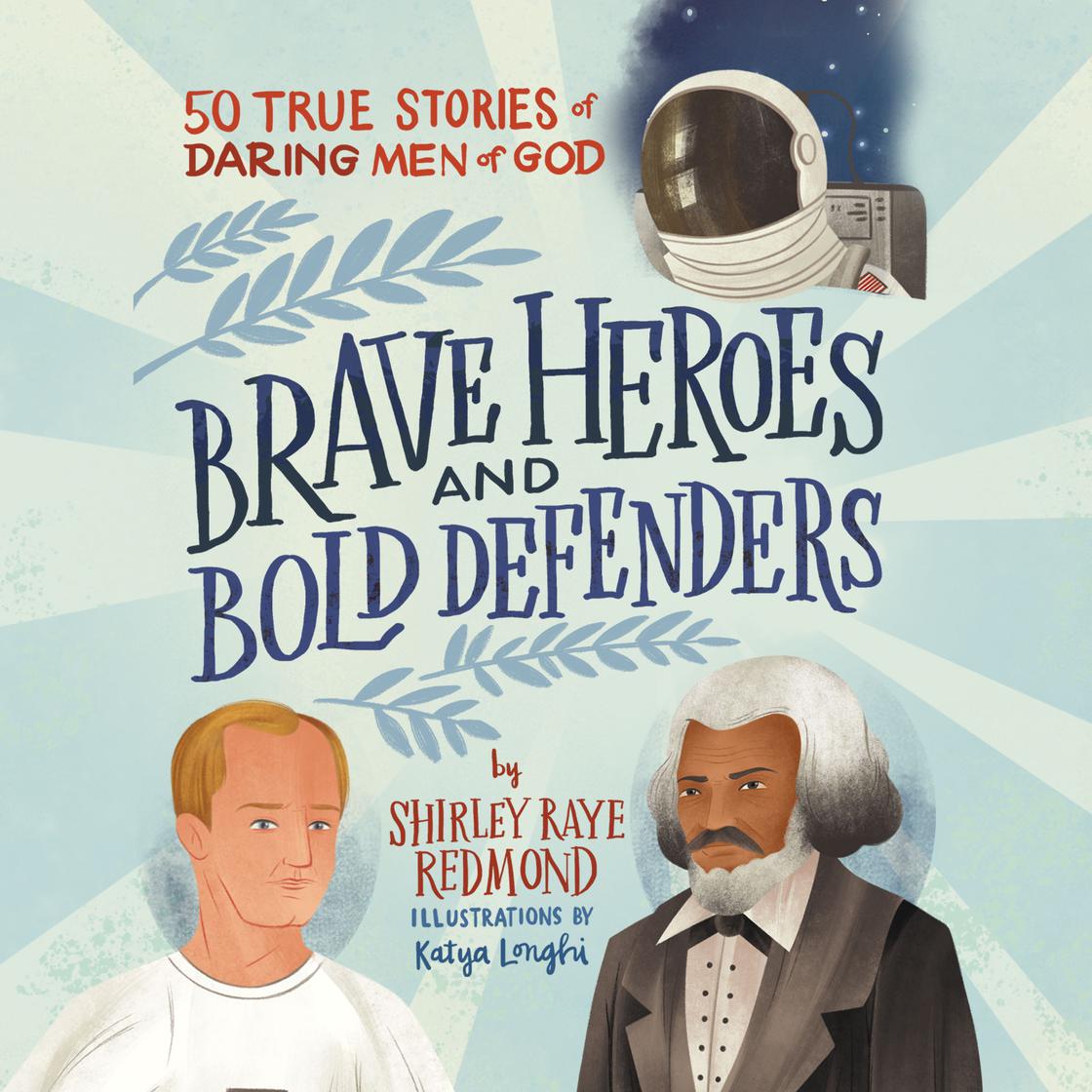 Brave Heroes and Bold Defenders by Shirley Raye Redmond