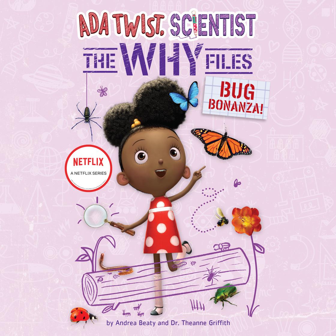 Ada Twist, Scientist: The Why Files #4 by Andrea Beaty & Dr. Theanne Griffith