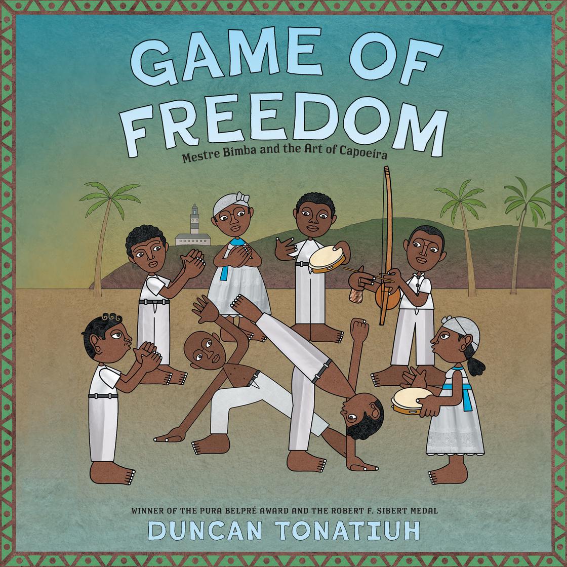 Game of Freedom by Duncan Tonatiuh