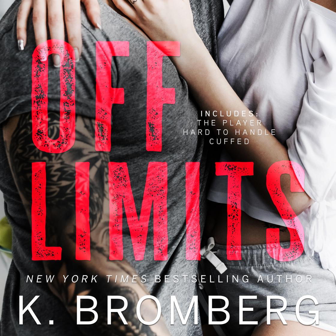 Off Limits Boxed Set by K. Bromberg