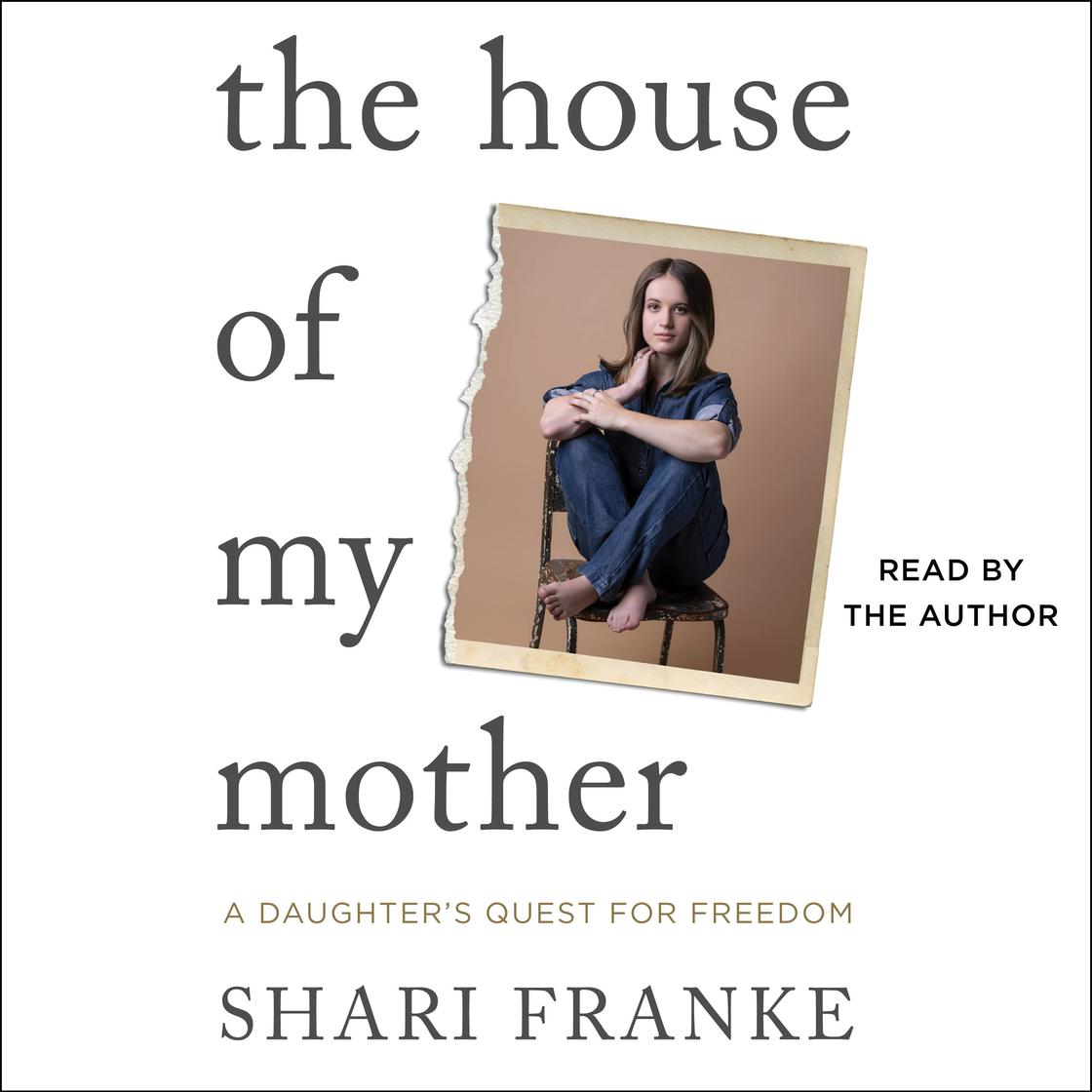 The House of My Mother by Shari Franke