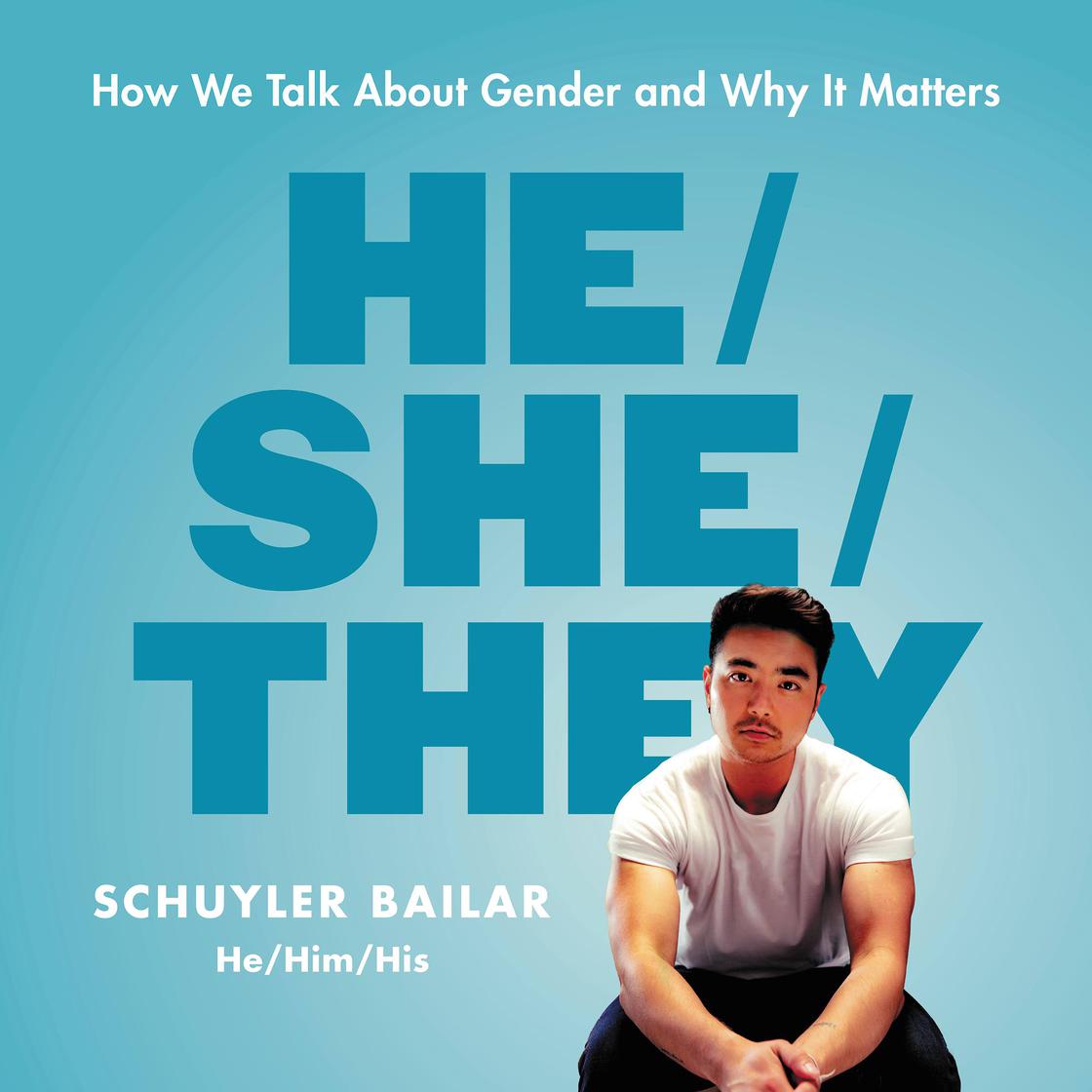 He/She/They by Schuyler Bailar