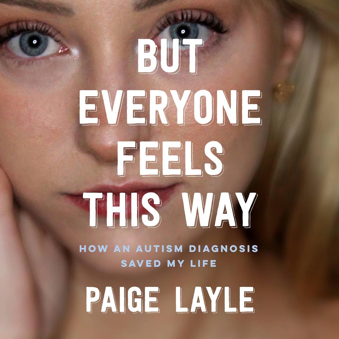 But Everyone Feels This Way by Paige Layle