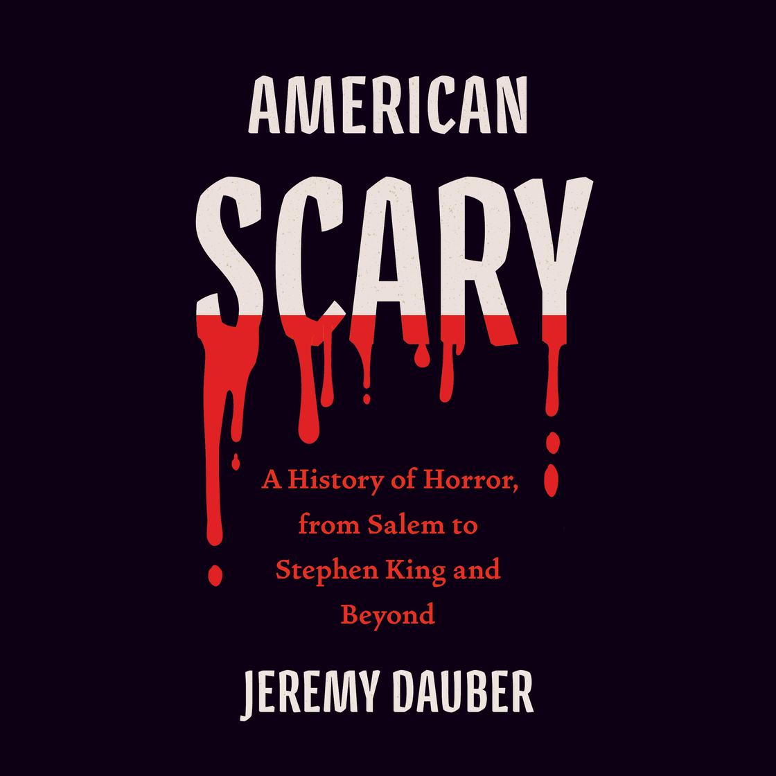 American Scary by Jeremy Dauber