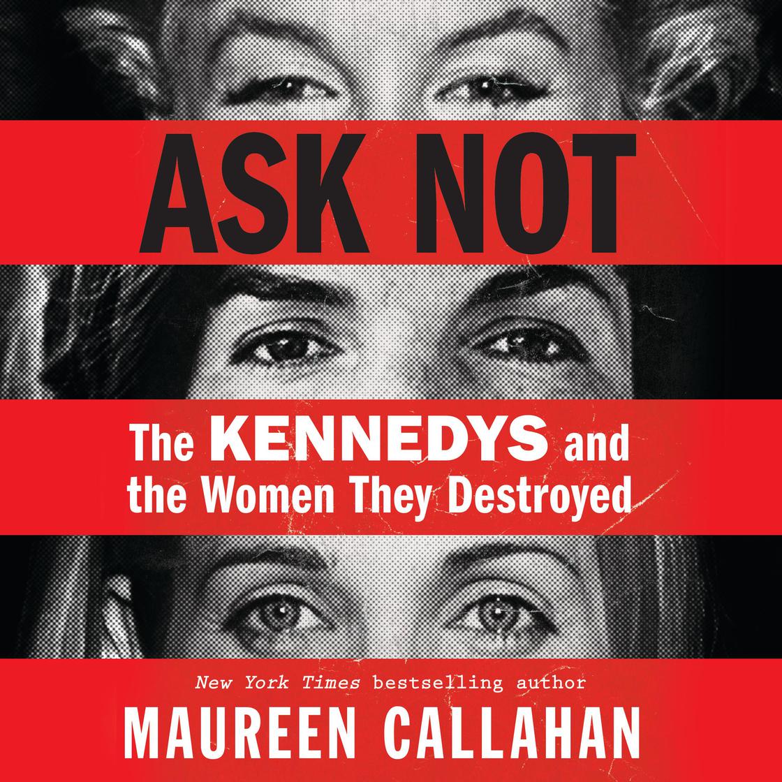 Ask Not by Maureen Callahan